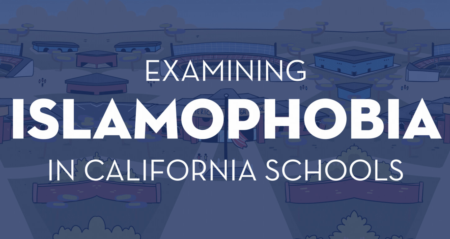 Examining Islamophobia in CA Schools