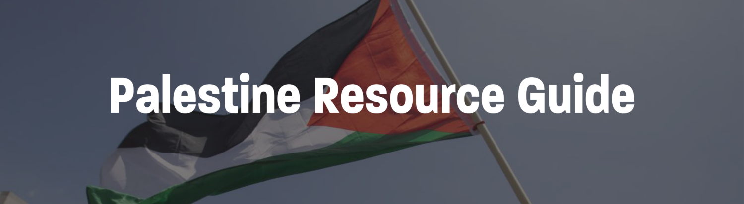 Palestine Resource Guide
