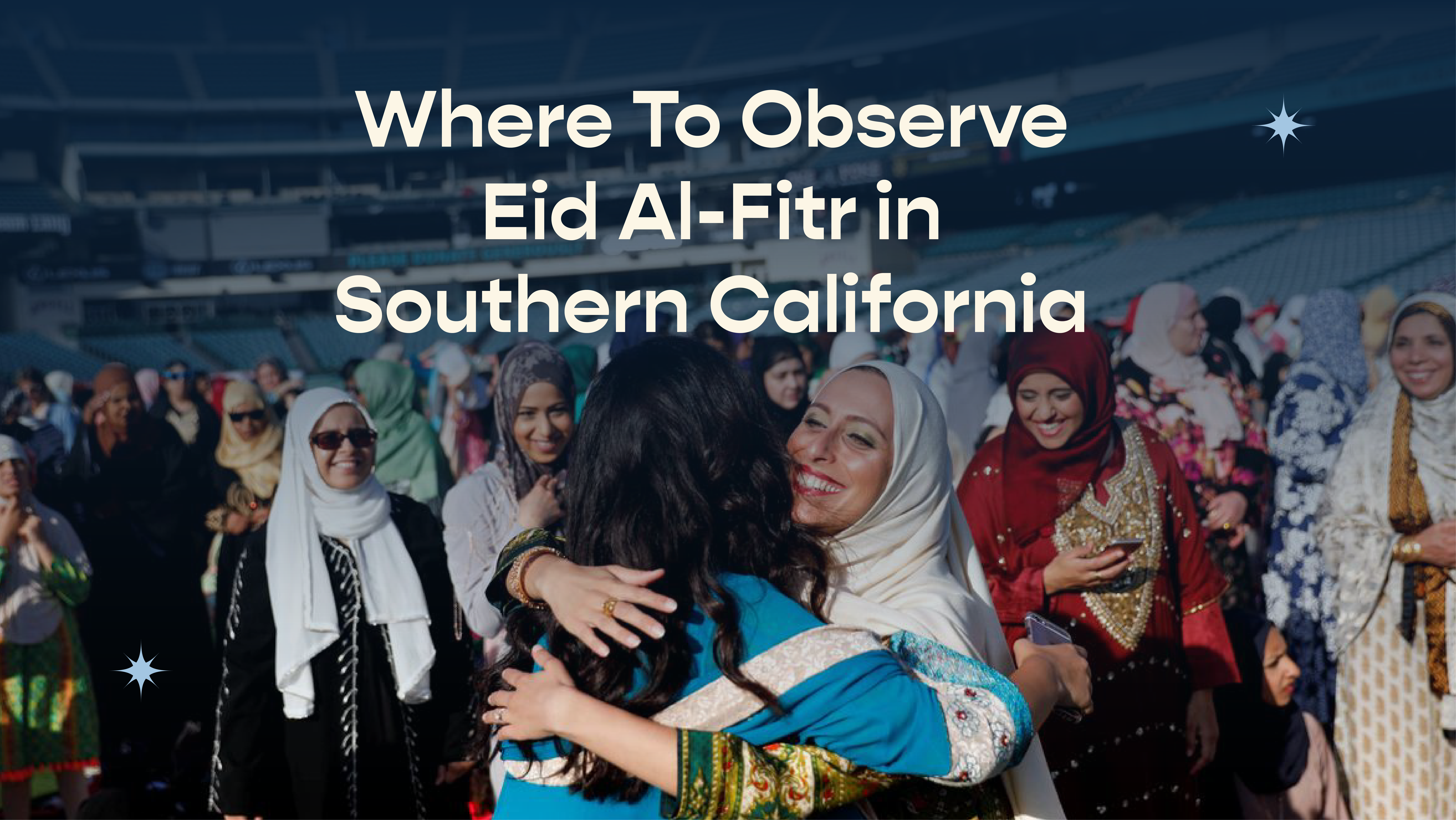 Where To Observe Eid al-Fitr in Southern California